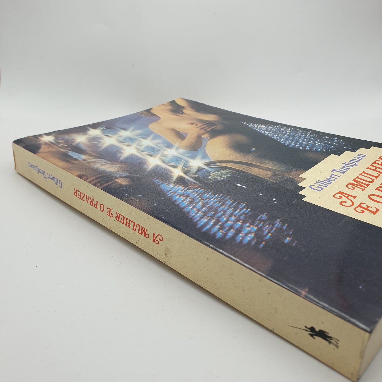 Gilbert Tordjman - A Mulher e o Prazer