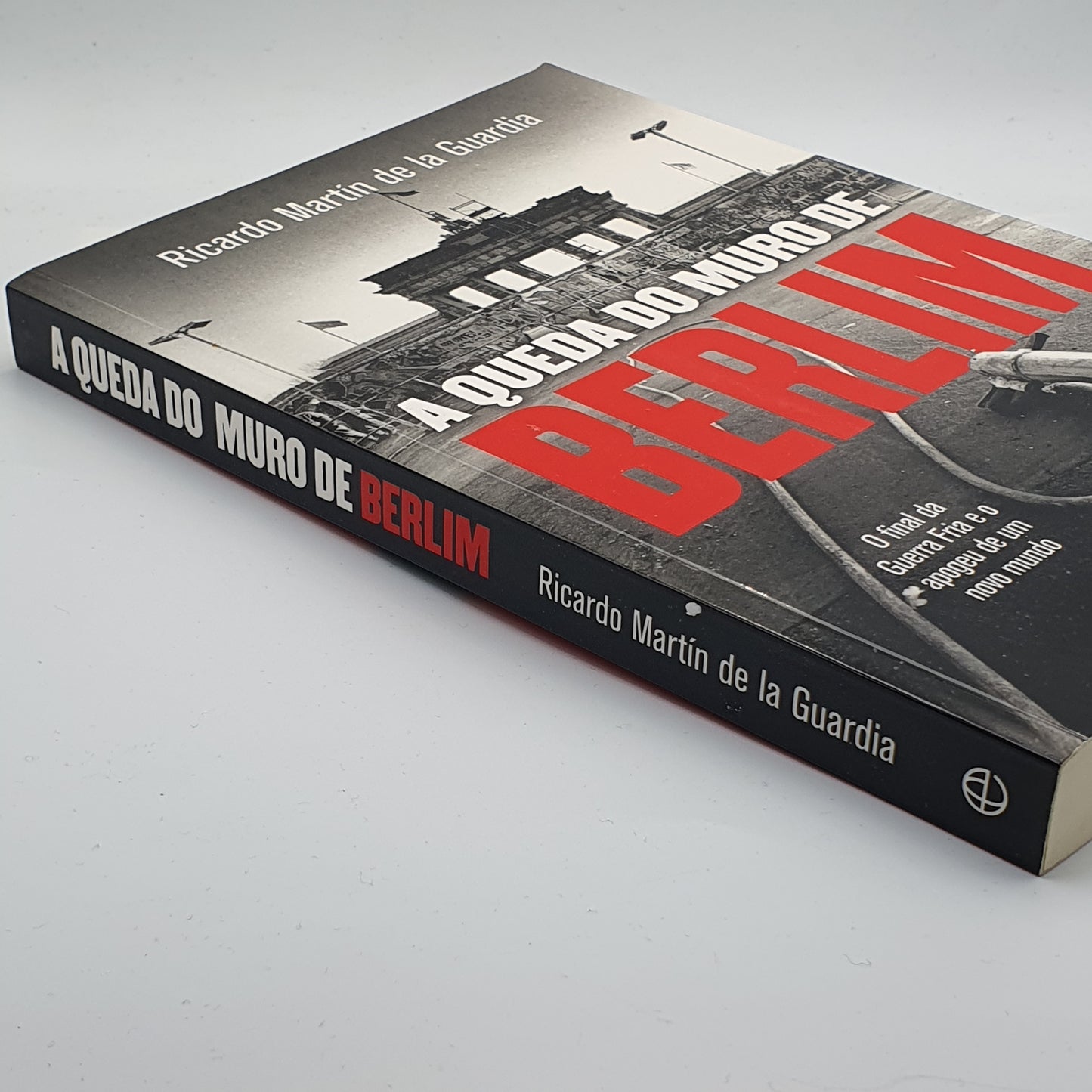 Ricardo Martin de La Guardia - A Queda Do Murro De Berlin