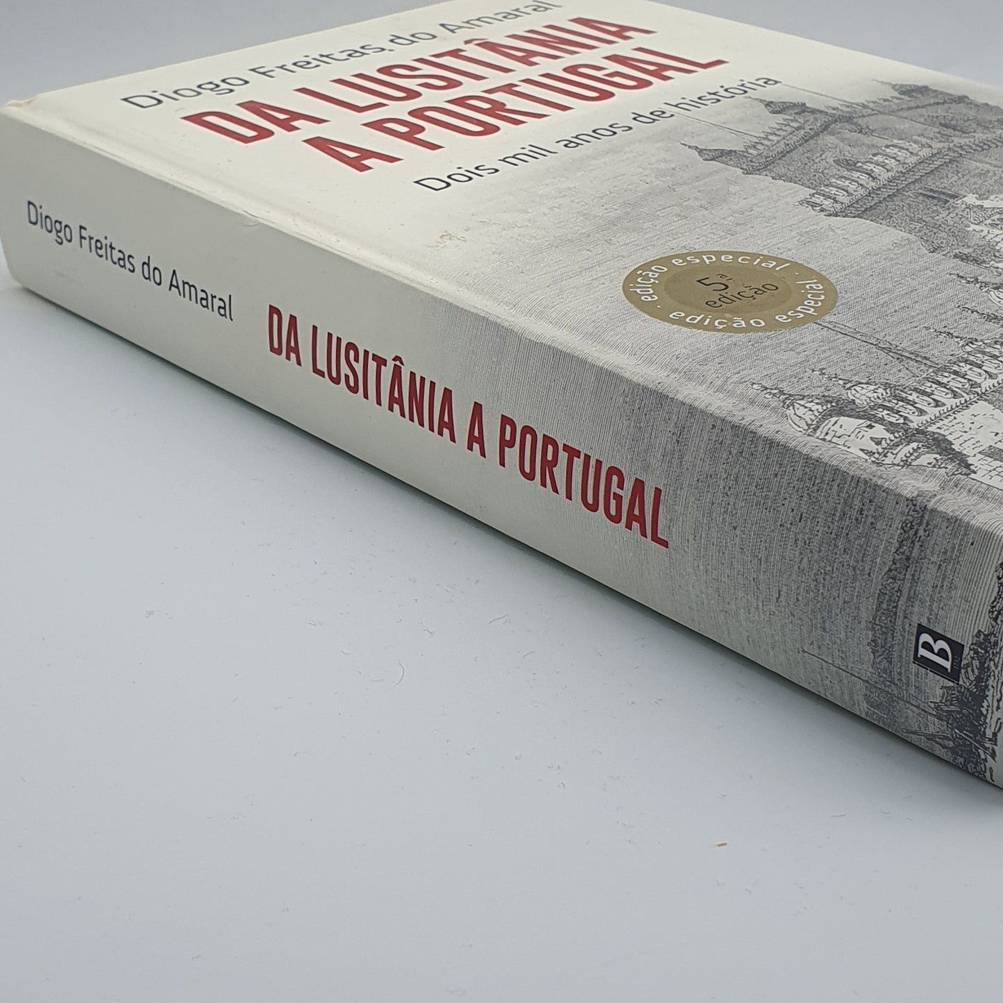 Diogo Freitas Do Amaral - Da Lusitânia a Portugal