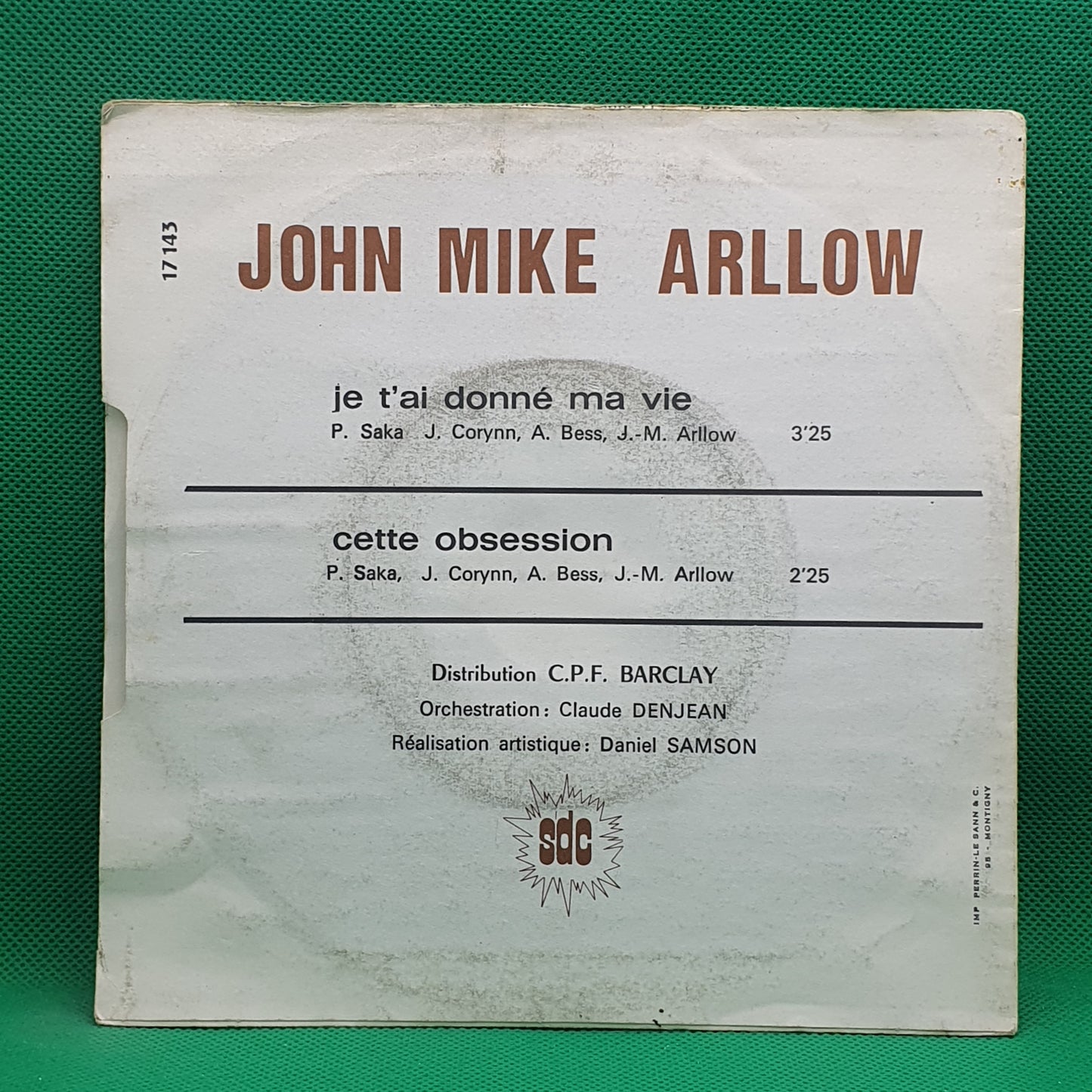John Mike Arllow – Je T'ai Donne Ma Vie / Cette Obsession