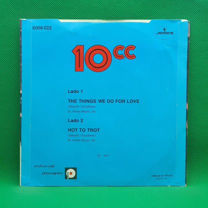 10cc ‎– The Things We Do For Love / Hot To Trot - Vinyl Store Online