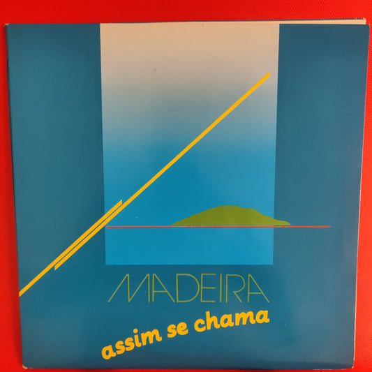 Madeira - Assim se chama ...