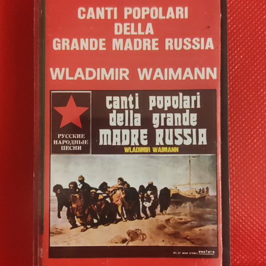 Canto Popolari della grande Madre Russia - Wladimir Waimann