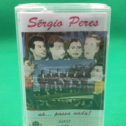 Sérgio Peres- nã ... passa nada!