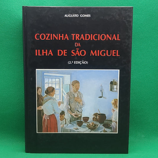 Livro - Cozinha tradicional da ilha de São Miguel - Augusto Gomes