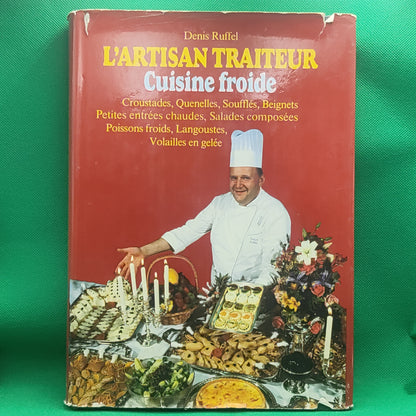 Livro - Denis Ruffel - Cuisine Froide: L'Artisan Traiteur