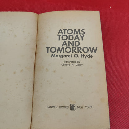 ATOMS TODAY AND TOMORROW - MARGARET O. HYDE