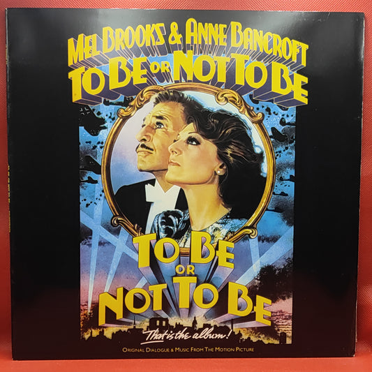 Mel Brooks & Anne Bancroft – To Be Or Not To Be (Original Dialogue & Music From The Motion Picture)