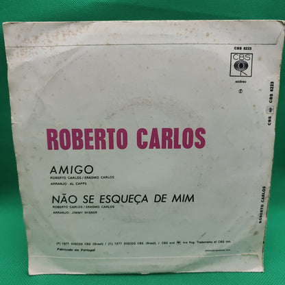 Roberto Carlos – Amigo / Não Se Esqueça De Mim