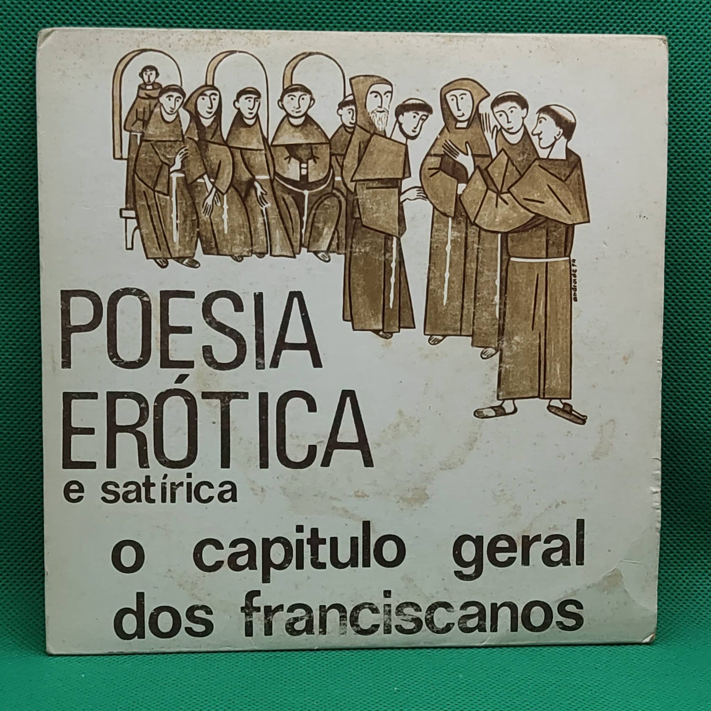 José Anselmo Correia Henriques, Filinto Elisio, Abade De Jazente - Andrade E Silva – Poesia Erótica E Sátirica - O Capitulo Geral Dos Franciscanos