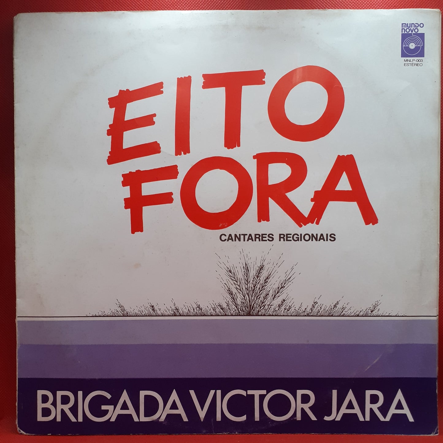 Brigada Victor Jara –Eito Fora