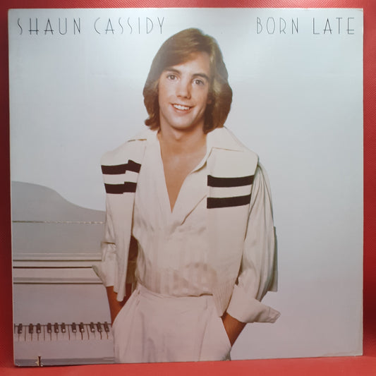 Shaun Cassidy – Born Late