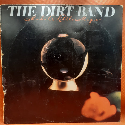 The Dirt Band – Make A Little Magic