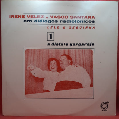 Vasco Santana, Irene Velez – Diálogos Radiofónicos De Lélé E Zéquinha Nº 1