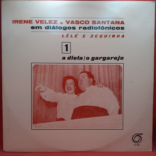 Vasco Santana, Irene Velez – Diálogos Radiofónicos De Lélé E Zéquinha Nº 1