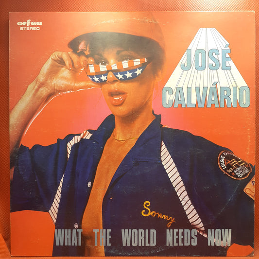 José Calvário - What The World Needs Now