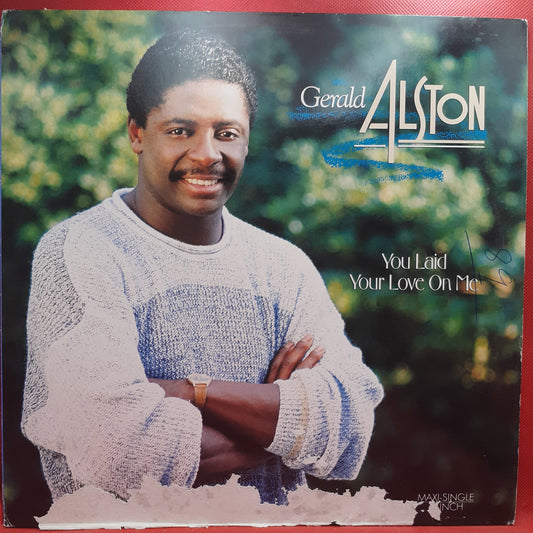 Gerald Alston - You Laid Your Love On Me (12")