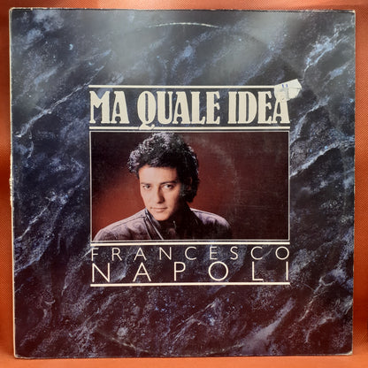 Francesco Napoli – Ma Quale Idea