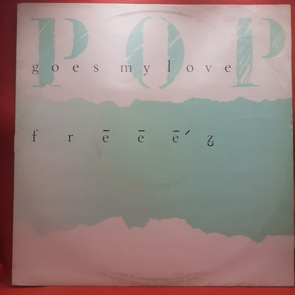 Freeez - Pop Goes My Love