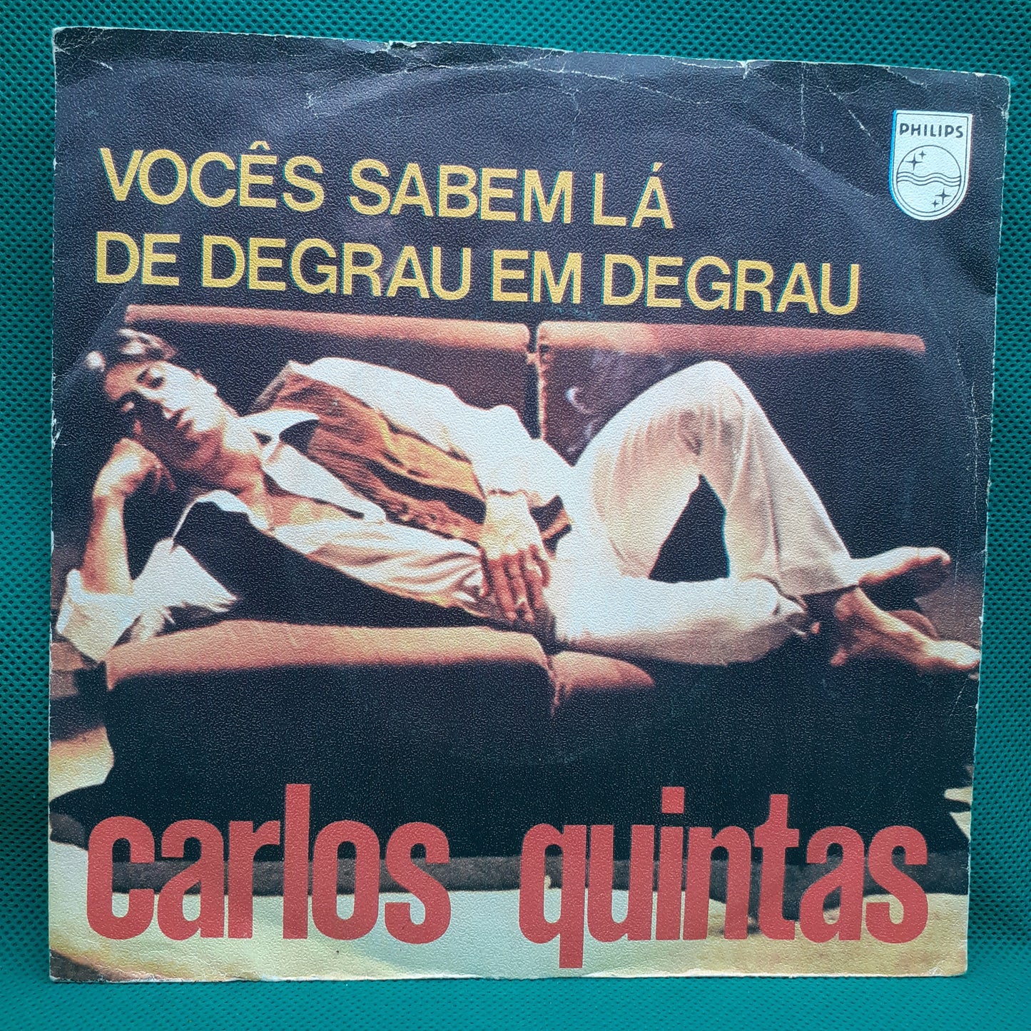 Carlos Quintas – Vocês Sabem Lá/ De Degrau Em Degrau