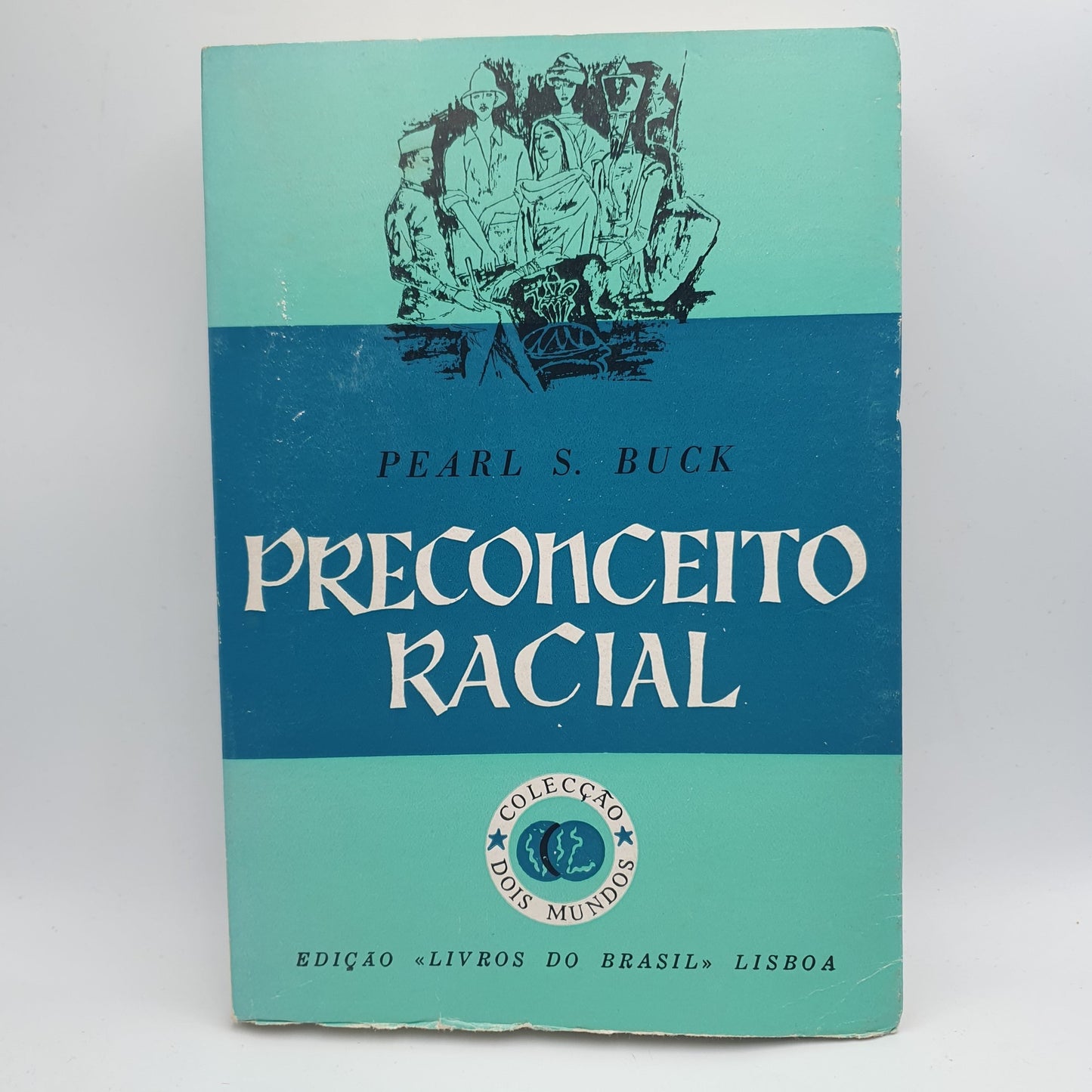 Pearl S. Buck - Preconceito Racial