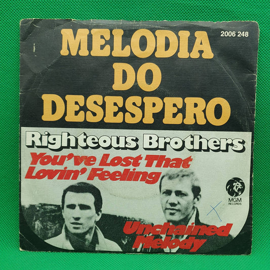 The Righteous Brothers – Melodia Do Desespero (You've Lost That Lovin' Feeling / Unchained Melody)