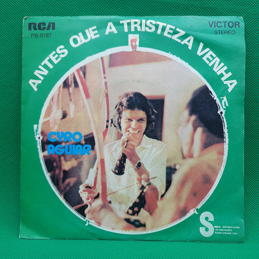 Cyro Aguiar – Antes Que A Tristeza Venha / Fuxico