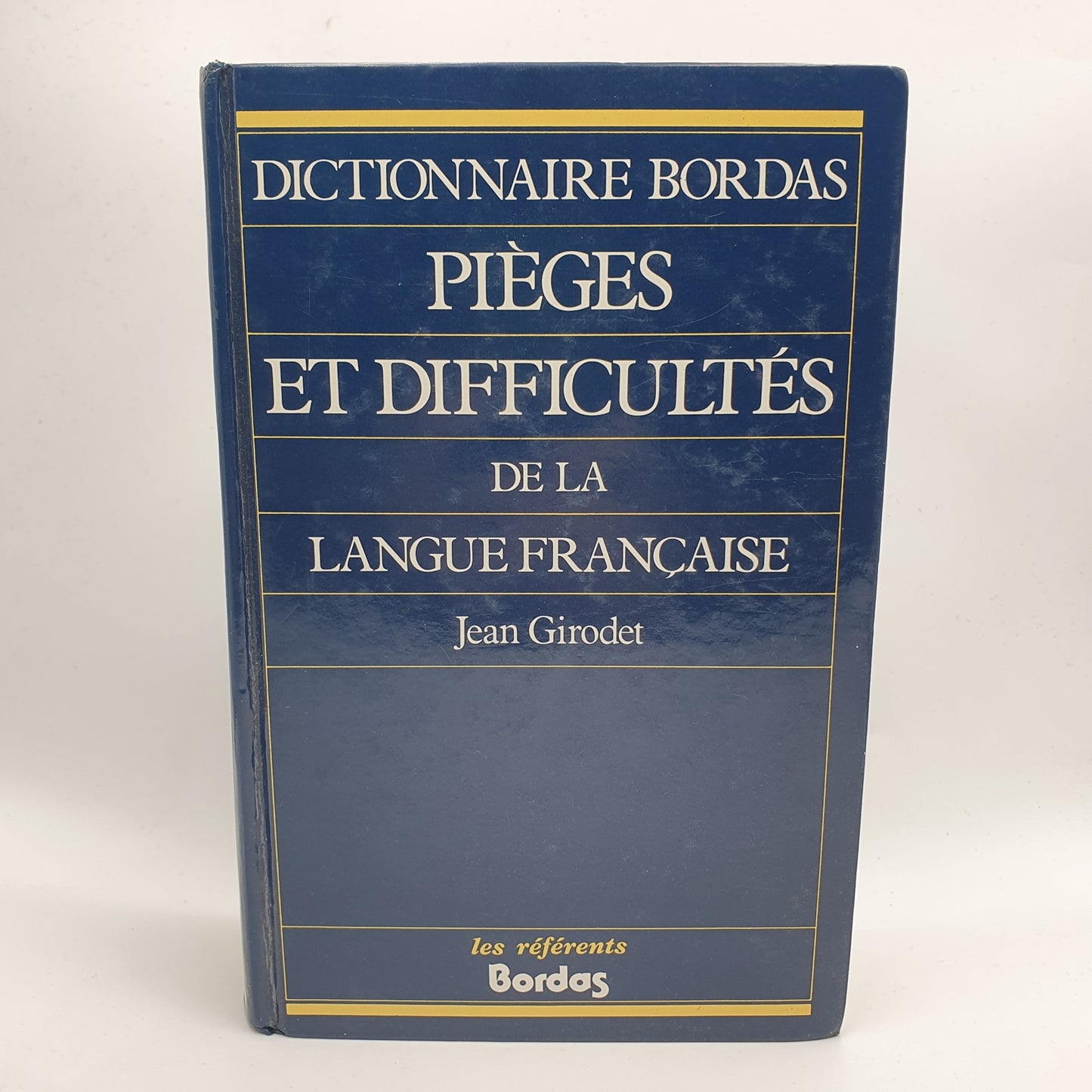 Jean Girodet - Dictionnaire Bordas Pieges Et Dificultés de la Lingue Française