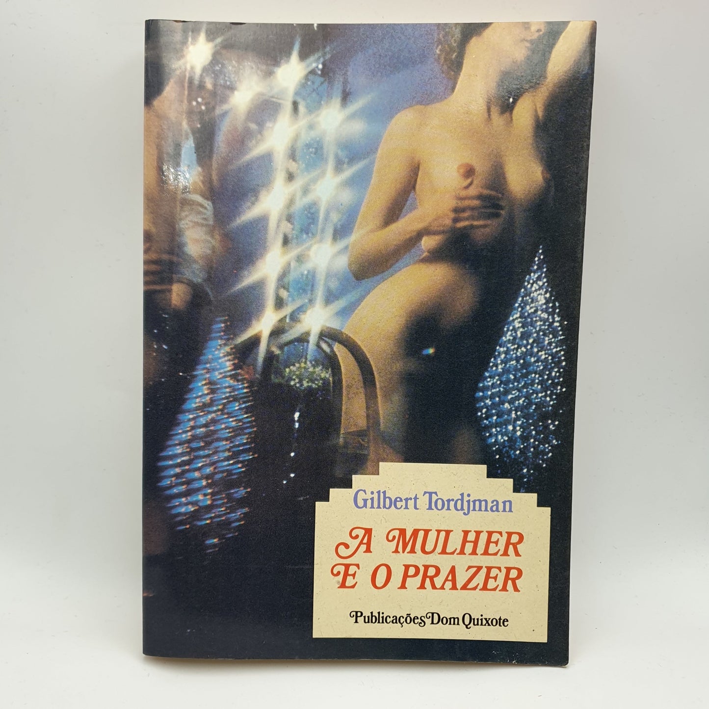 Gilbert Tordjman - A Mulher e o Prazer