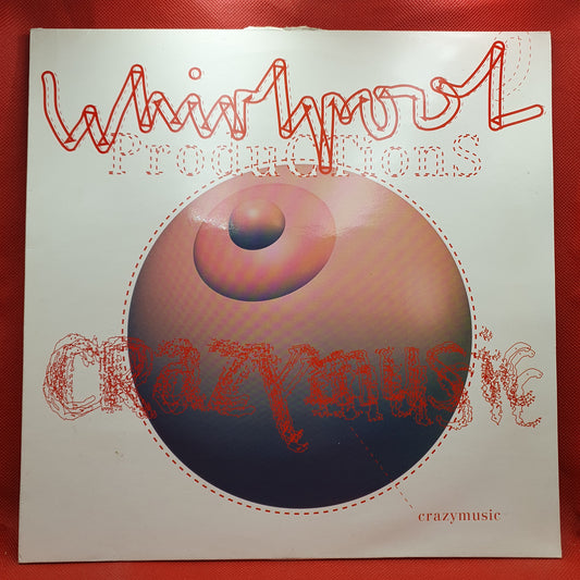 Whirlpool Productions – Crazy Music
