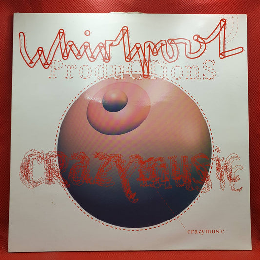 Whirlpool Productions – Crazy Music