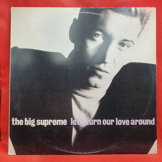 The Big Supreme ‎– Let's Turn Our Love Around