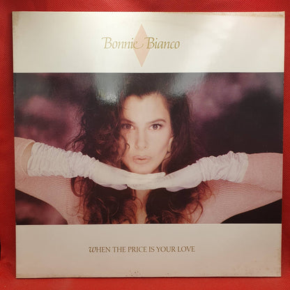 Bonnie Bianco ‎– When The Price Is Your Love