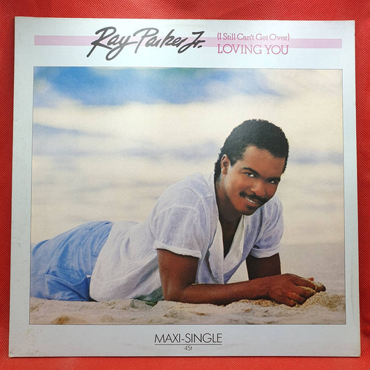 Ray Parker Jr. ‎– (I Still Can't Get Over) Loving You