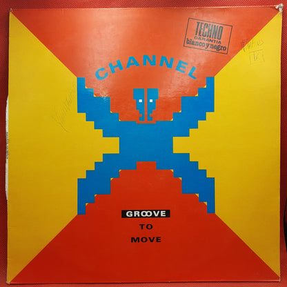 Channel X ‎– Groove To Move