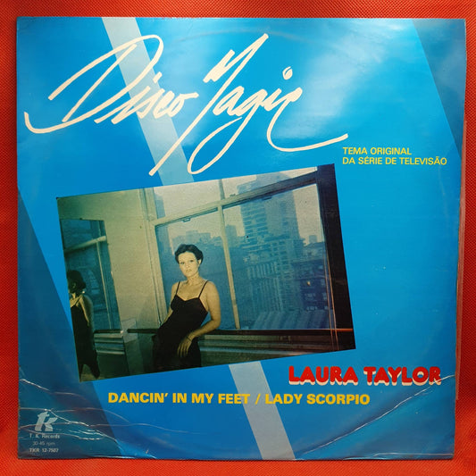 Laura Taylor ‎– Dancin' In My Feet (Theme From Disco Magic) / Lady Scorpio