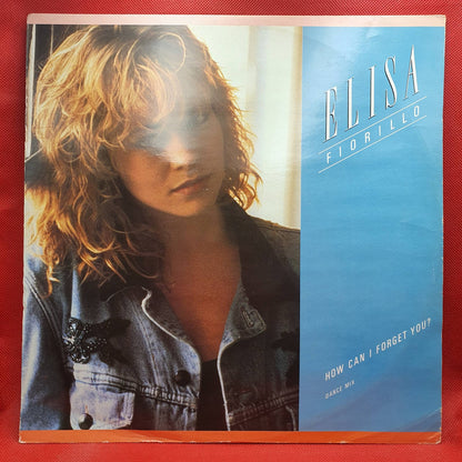 Elisa Fiorillo ‎– How Can I Forget You