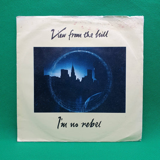 View From The Hill – I'm No Rebel
