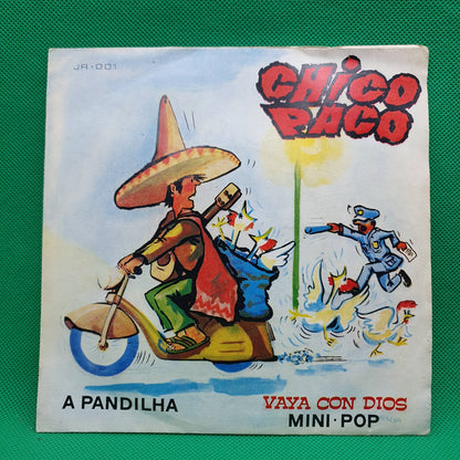 A Pandilha & Mini Pop – Chico Paco / Vaya Con Dios