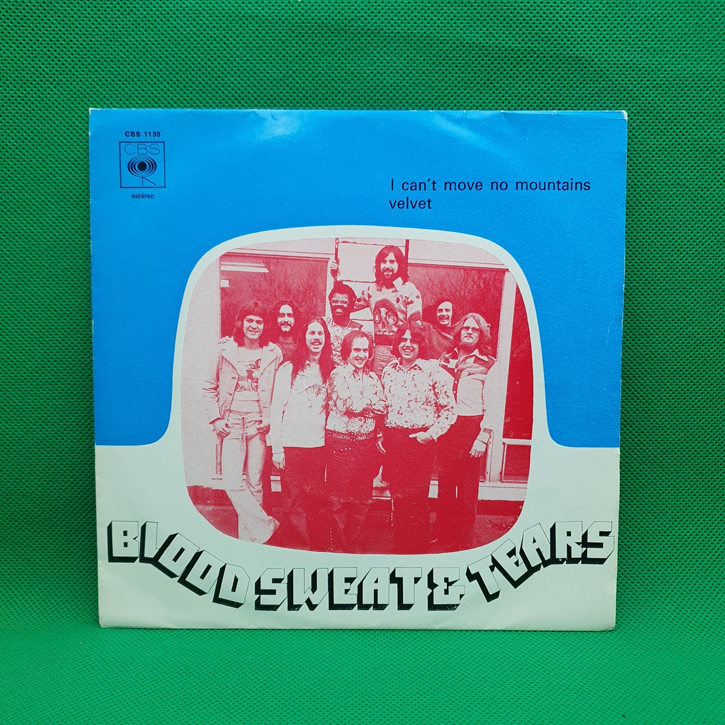 Blood, Sweat & Tears – I Can't Move No Mountains / Velvet