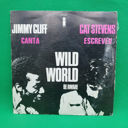 Jimmy Cliff & Cat Stevens – Wild World / Be Aware