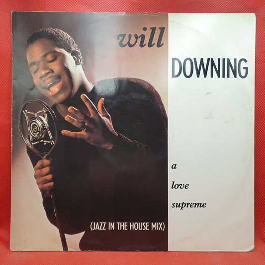 Will Downing ‎– A Love Supreme (Jazz In The House Mix)