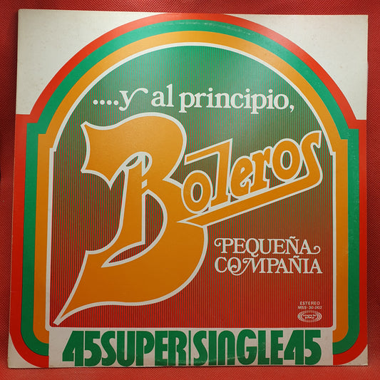 Pequeña Compañia ‎– Y Al Principio, Boleros