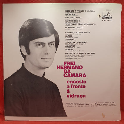 Frei Hermano Da Câmara – Encosto A Fronte À Vidraça