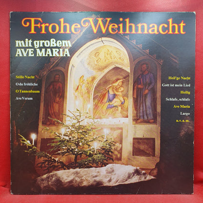 Various ‎– Frohe Weihnacht Mit Großem Ave Maria