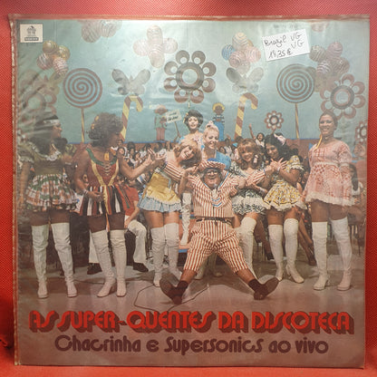 Chacrinha E Supersonics ‎– As Super Quentes Da Discoteca (Chacrinha E Supersonics Ao Vivo)