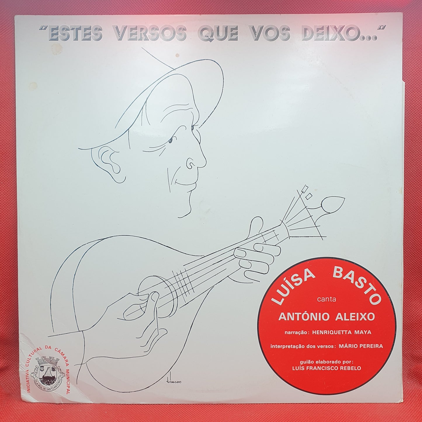 Luisa Basto ‎– Canta António Aleixo - Estes Versos Que Vos Deixo...