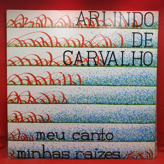 Arlindo De Carvalho ‎– Meu Canto Minhas Raizes