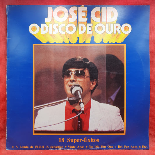 José Cid ‎– O Disco De Ouro - 18 Super-Êxitos