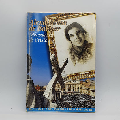 Alexandrina de Balasar - Mensageira de Cristo